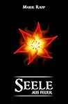 Seele aus Feuer by Marie Rapp