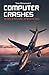 Computer Crashes: When airplane systems fail