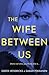 The Wife Between Us