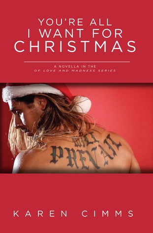 You're All I Want for Christmas (Of Love and Madness, #1.5)