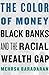 The Color of Money: Black Banks and the Racial Wealth Gap