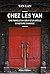 Chez Les Yan. Une famille au coeur d'un siècle d'histoire chinoise (French Edition)