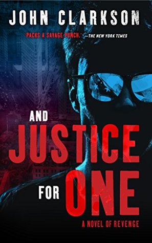 And Justice for One: A novel of revenge (Jack Devlin, #1)