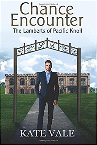 Chance Encounter (The Lamberts of Pacific Knoll, #1)