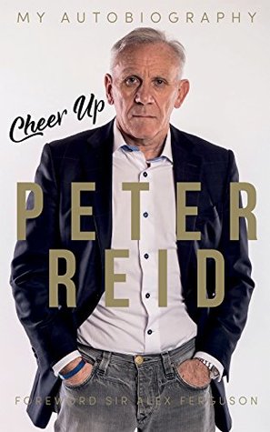Cheer Up Peter Reid: My Autobiography