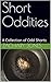 Short Oddities: A Collection of Odd Shorts