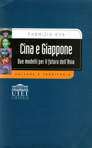 Cina e Giappone: Due modelli per il futuro dell'Asia (Paperback)