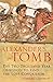 Alexander's Tomb: The Two-Thousand Year Obsession to Find the Lost Conquerer