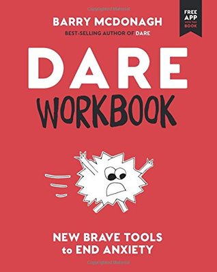 DARE Workbook: New Brave Tools to End Anxiety