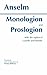 Monologion and Proslogion: with the replies of Gaunilo and Anselm (Hackett Classics)