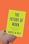 The Future of Work by Darrell M. West