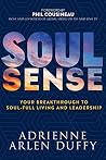 Soul Sense: Your Breakthrough To Soul-Full Living and Leadership Book cover for Soul Sense: Your Breakthrough To Soul-Full Living and Leadership