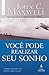 Você pode realizar seu sonho: 10 perguntas para ajudar você a identificar e agarrar seu sonho (Coleção Motivação com John C. Maxwell) (Portuguese Edition)