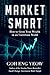 Market Smart by Goh Eng Yeow