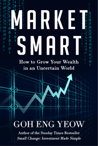 Market Smart: How to Grow your Wealth in an Uncertain World