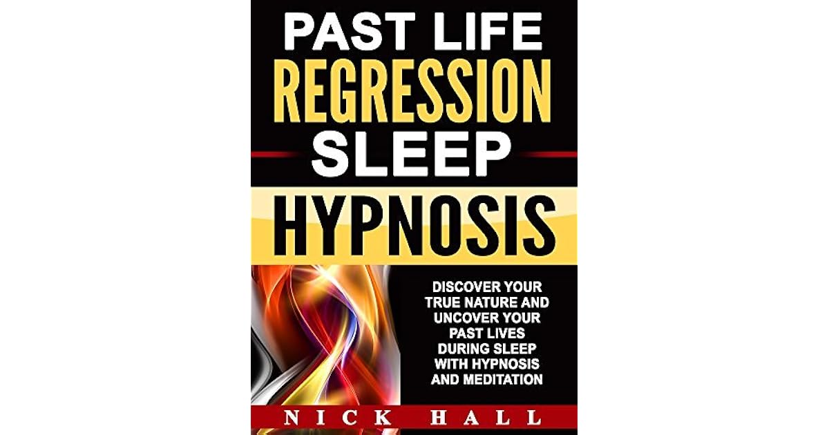 Past Life Regression Sleep Hypnosis Discover Your True