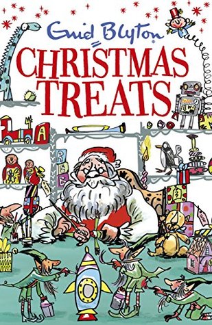 Christmas Treats: Contains 29 classic Blyton tales (Bumper Short Story Collections)