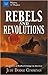 Rebels & Revolutions: Real Tales of Radical Change in America (Mystery and Mayhem)