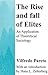 The Rise and Fall of Elites: Application of Theoretical Sociology