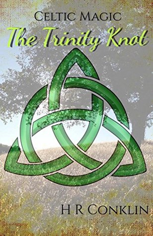 The Trinity Knot (Celtic Magic, #1)