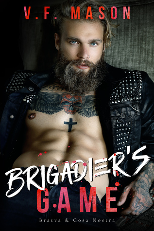 Brigadier's Game (Bratva & Cosa Nostra, #4)