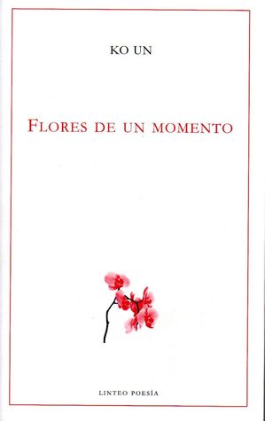 Portada de Flores de un Momento, de Ko Un