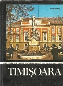 Timișoara - Mică monografie urbanistică