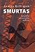 Smurtas by James Gilligan