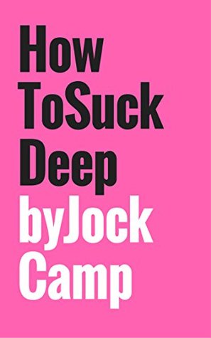 How To Suck Deep