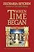 When Time Began (Book V) by Zecharia Sitchin When Time Began (Book V) by Zecharia Sitchin