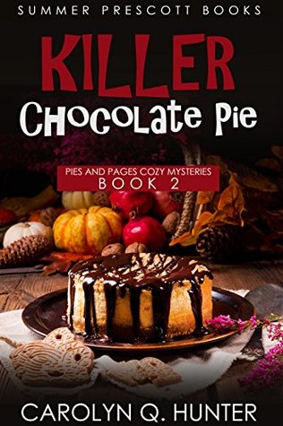 Killer Chocolate Pie (Pies and Pages Mysteries #2)