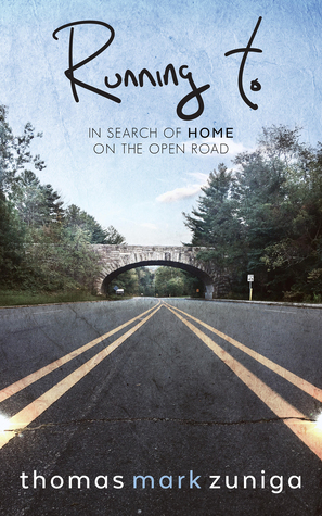 Running To: In Search of Home On the Open Road