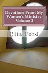 Devotions From My Women's Ministry Volume 2 by Rita Ford