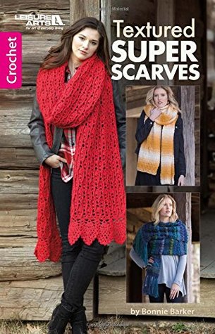 Textured Super Scarves Crochet: 4 Richly Embossed Designs (Paperback)