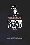 Aphorisms of Humayun Azad by Humayun Azad Aphorisms of Humayun Azad by Humayun Azad