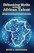Debunking Myths Around Afri...