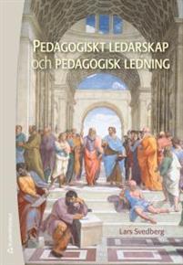 Pedagogiskt Ledarskap och pedagogisk ledning -teori och praktik