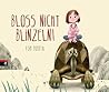 Bloß nicht blinzeln! by Tom Booth