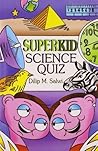 Superkid Science Quiz