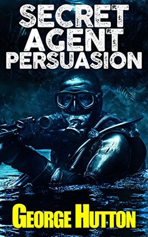 Secret Agent Persuasion: Covertly Implant Desires Into Their Mind (Kindle Edition)