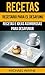 Recetas: Recetario para el Desayuno: Recetas e Ideas Asombrosas para Desayunar (Spanish Edition)