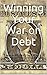Winning Your War on Debt: H...