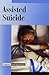 Assisted Suicide (Current Controversies)