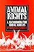 Animal Rights: A Handbook for Young Adults