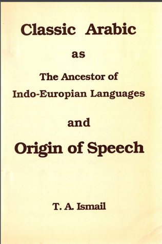 classic arabic as the ancestor of indo-europian languages and origin of speech (Unknown Binding)