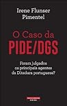 O caso da PIDE/DG...