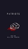 Patriots by Will Kane Thompson Patriots by Will Kane Thompson