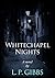 Whitechapel Nights