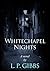 Whitechapel Nights by L.P. Gibbs