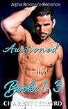 Auctioned to Him: Books 1-3